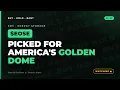 EOSE Eos Picked for America s Golden Dome Buy Hold Rant Ep 49