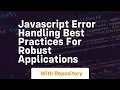 javascript error handling best practices for robust applications