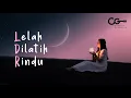 Chintya Gabriella - LELAH DILATIH RINDU (Official Music Video + Lyric)