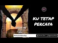 GED #1 (Hagai118) - KUTETAP PERCAYA