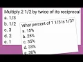 What percent of 1 is Multiply 2 by twice of its reciprocal Mixed Number Fraction