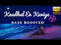 Download Lagu Kaadhal En Kaviye | Bass Boosted | Hi - Res Audio | Chill Vibe YT