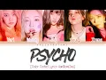 Download Lagu RED VELVET - 'PSYCHO' [INDO SUB] LIRIK TERJEMAHAN INDONESIA