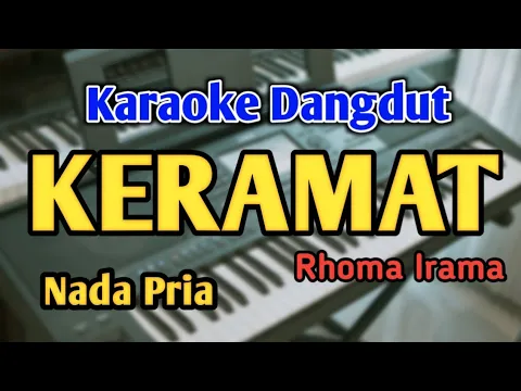 Download MP3 KERAMAT - KARAOKE || NADA PRIA || Rhoma Irama || Audio HQ || Live Keyboard
