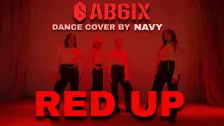 Download [K-POP DANCE COVER | ONE TAKE] AB6IX (에이비식스) - RED UP Dance cover by navy MP3