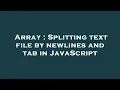 Array Splitting text file by newlines and tab in JavaScript
