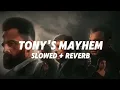 Download Lagu Tony's Mayhem - Slowed + Reverb | Marco