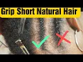 Tutorial How to grip short natural hair for beautiful cornrows