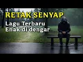 Retak senyap | lagu terbaru enak di dengar menyayat hati