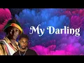 Download Lagu Chella, Omah Lay - My Darling Remix (Lyrics)
