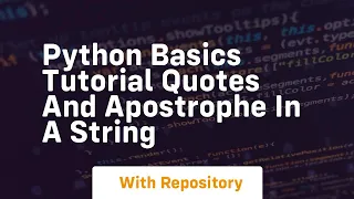 Python basics tutorial quotes and apostrophe in a string