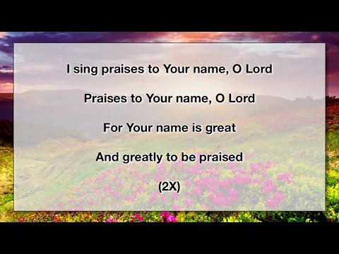 Download MP3 I Sing Praises to Your Name 2 (With Lyrics)