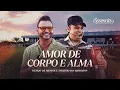Download Lagu AMOR DE CORPO E ALMA - Desejo de Menina e @tarcisiodoacordeon (DVD ESSÊNCIA)