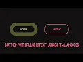 Buttons With Pulse Effects Using Only HTML CSS