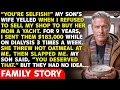Selfish My Son s Wife Slapped Me For Refusing To Buy Her Mom A Yacht But She Made One Big Mistake