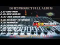 dj 69 PROJECT FULL ALBUM TERBARU 2021