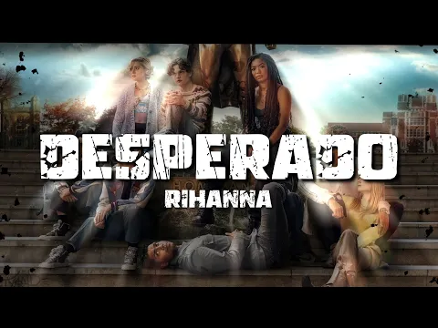 Download MP3 Rihanna - Desperado (Lyrics) (from Gen V Season 1)