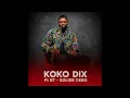 KOKO DIX 01 Ft B7 – SOLIDE DEBO (Official Audio HD) 🔥