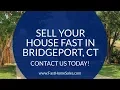 We Buy Houses Bridgeport CT - CALL 833-814-7355