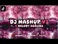 Lagu DJ MASHUP V3 X MELODY HEALING - STYLE BOOTLEG ENAFF - [ ᴢᴀQɪɪ ᴡᴀɴɢʏ ]