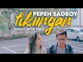 Download Lagu PEPEH SADBOY - TIKUNGAN (trilogie2)- (OFFICIAL MUSIC VIDEO)