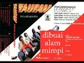 Download Lagu (Full Album) Taufan # Dibuai Alam Mimpi
