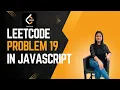 LeetCode 19 JavaScript Two Pointers Remove Nth Node From End of Linked List Explained