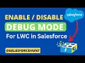 Salesforce LWC Debug Mode for LWC in Salesforce SalesforceHunt