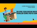Solving Equilibrium Index Problem Using Prefix Sum Basics of Data Structure MAC