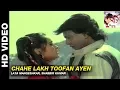 Lagu CHAHE LAKH TOOFAN AAYE ( Singers, Shabbir Kumar \u0026 Lata Mangeshkar )