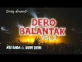 Download Lagu ATU BABA \u0026 Dewi Dewi #Dero Balantak vol.2#full album #tiray Dinanti
