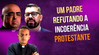 O PADRE JOSÉ EDUARDO MOSTRA A INCOERÊNCIA DOS DISCURSOS PROTESTANTES