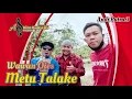 Download Lagu Metu Talake - Wawan Oies ANDI PUTRA 3 live desa Babakan Jaya Blok Kandanghaur