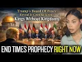 Lagu End Times Prophecy: Trump Says Board of Peace Will Override Every Government \u0026 Law – 10 Kings Rising