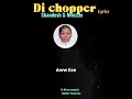 Lagu Di Chopper lyrics- Shandesh \u0026 Mvzzle ft Abi wa mampela Naleboy Young king