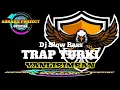 DJ. TRAP TURKI YANLISIMSAN !!!  Dj Slow Bass @madiunprojectofficial869