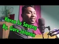 Download Lagu KARNA SU SAYANG - ( COVER BY GURU JALANAN) | Near Ft. Dian Sorowea