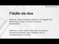 Fiddle-de-dee Meaning