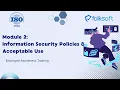 Module 2 Information Security Policies Acceptable Use ISO 27001 Employee Awareness Training