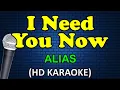 Download Lagu I NEED YOU NOW - Alias(HD Karaoke)