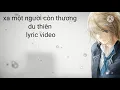 Download Lagu #duthiên Xa Một Người Còn Thương - Du Thiên [LYRIC VIDEO]