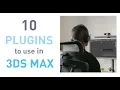 10 plugins to use in 3ds max in 2025