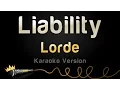 Lagu Lorde - Liability (Karaoke Version)