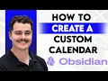 How To Create A Custom Calendar In Obsidian 2026 Guide