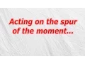 Acting on the spur of the moment CodyCross Crossword Answer