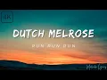 Download Lagu Dutch Melrose - RUN RUN RUN [4k Lyrics]