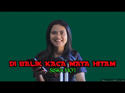 Download MP3 Di Balik Kaca Mata Hitam // Cover Siska Mo'i ( Ema Tethy