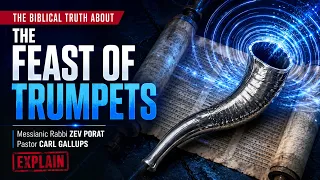 THE BIBLE TRUTH  The Feast Of Trumpets - Messianic Rabbi Zev Porat and Pastor Carl Gallups Explain