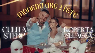Culiță Sterp ❌ Roberta Selagea - Moneda are două fețe 🪙 [oficial video] 2026