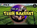 Lagu Kerinci TUJUH MAKRIFAT Voc. Marsan Jupri (Remix Version)